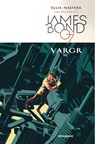 James Bond Volume 1: VARGR - Warren Ellis - 9781606909010