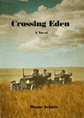 Crossing Eden - Monte Schulz - 9781606998915