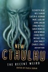 New Cthulhu - BEAR,  Elizabeth ; Gaiman, Neil ; Kiernan, Caitlin R. ; Laidlaw, Marc - 9781607012894