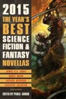 The Year's Best Science Fiction & Fantasy Novellas 2015 - Paula Guran - 9781607014553