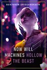 Now Will Machines Hollow the Beast - Benjanun Sriduangkaew - 9781607015413