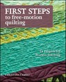 First Steps to Free-Motion Quilting - Christina Cameli - 9781607056737
