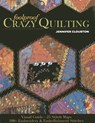 Foolproof Crazy Quilting - Jennifer Clouston - 9781607057178