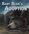 Baby Bear's Adoption - CURTIS,  Jennifer Keats - 9781607187400