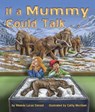If a Mummy Could Talk - DONALD,  Rhonda Lucas - 9781607187431