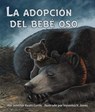 La adopción del bebé oso - CURTIS,  Jennifer Keats - 9781607187462