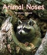 Animal Noses - Mary Holland - 9781607188063