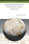 Transcribed Proper Names in Chinese Syriac Christian Documents - Hidemi Takahashi - 9781607240396