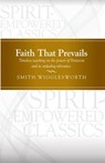 Faith That Prevails - WIGGLESWORTH,  Smith - 9781607314448