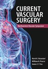 Current Vascular Surgery - ESKANDARI,  Mark ; Pearce, William H. ; Yao, James S.T. - 9781607951988