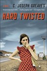 Hard Twisted - C. Joseph Greaves - 9781608198931