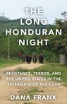 The Long Honduran Night - Dana Frank - 9781608465422