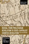 Russia: From Proletarian Revolution To State-capitalist Counter-revolution - Raya Dunayevskaya ; Eugene Gogol ; Franklin Dmitryev - 9781608469338