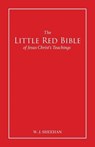 The Little Red Bible of Jesus Christ's Teachings - The Words in Red - William J. Sheehan - 9781608621729