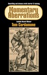 Momentary Aberrations - Tom Cardamone - 9781608644070