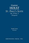 St. Paul's Suite, Op.29 No.2 - HOLST,  Gustav - 9781608740451