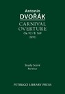 Carnival Overture, Op.92 / B.169 - Antonin Dvorak - 9781608741854
