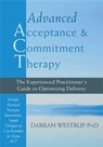 Advanced Acceptance and Commitment Therapy - Darrah Westrup - 9781608826490