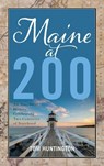 Maine at 200 - Tom Huntington - 9781608937172