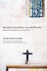 Making Your Way to the Pulpit - Jerrilee Parker Lewallen ; William Hoover Hethcock - 9781608990689