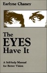 The Eyes Have It - Earlyne Chaney - 9781609258344