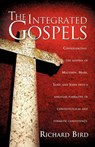 The Integrated Gospels - BIRD,  Richard - 9781609573294