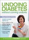 Undoing Diabetes without Coming Undone - Editors Of Prevention Magazine - 9781609617806