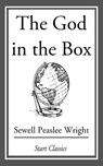 The God in the Box - Sewell Peaslee Wright - 9781609777371