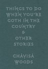 Things To Do When You're Goth In The Country - WOODS,  Chavisa - 9781609809157