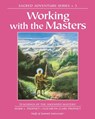 Working with the Masters - Elizabeth Clare (Elizabeth Clare Prophet) Prophet ; Mark L. (Mark L. Prophet) Prophet - 9781609882969