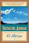 Notas del Áshram - El Morya ; Mark L. Prophet ; Elizabeth Clare Prophet - 9781609884420