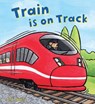 Train Is on Tracks - BENTLY,  Peter - 9781609927905