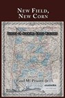 New Field, New Corn - PRUITT JR,  Paul M. - 9781610273084