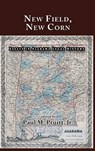 New Field, New Corn - PRUITT JR,  Paul M. - 9781610273237