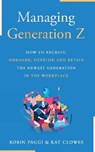 Managing Generation Z - Robin Paggi ; Kat Clowes - 9781610354004
