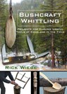 Bushcraft Whittling - Rick Wiebe - 9781610359924