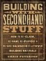 Building with Secondhand Stuff - Chris Peterson - 9781610597630