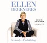 Seriously...I'm Kidding - DEGENERES,  Ellen - 9781611132724
