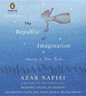 The Republic of Imagination - NAFISI,  Azar - 9781611763225