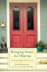Bringing Home the Dharma - KORNFIELD,  Jack - 9781611800500