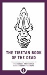 The Tibetan Book of the Dead - Francesca Fremantle ; Chogyam Trungpa - 9781611806960