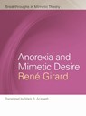 Anorexia and Mimetic Desire - Rene Girard - 9781611860870