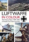The Luftwaffe in Colour - Christophe Cony ; Jean-Louis Roba - 9781612004082