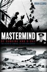 Mastermind of Dunkirk and D-Day - Brian Izzard - 9781612008394