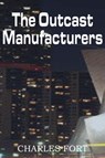 The Outcast Manufacturers - Charles Fort - 9781612030562