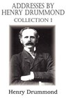 Addresses by Henry Drummond Collection 1 - DRUMMOND,  Henry - 9781612033105