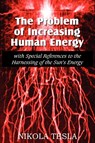 The Problem of Increasing Human Energy - Nikola Tesla - 9781612034140