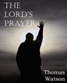 The Lord's Prayer - Thomas Jr Watson - 9781612036168