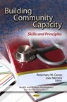 Building Community Capacity - ROSEMARY M CARON ; JOAV,  MD, MMedSci, DMSc Merrick - 9781612093314