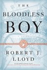 The Bloodless Boy - Robert J. Lloyd - 9781612199511